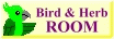 Bird and Herb ROOM